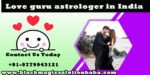 Love guru astrologer in India- Black Magic Solution baba