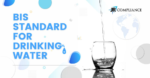 BIS Standard For Drinking Water | ISI Certification For Packaged Drinking Water | JR Compliance Blogs