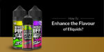 How to enhance the Flavour of E-Liquids?