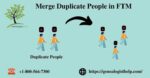 How Do I Merge Duplicate People in FTM [2022]