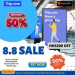 Trip.com 8.8 Sale Coupon and Promo Code Hong Kong August 2022