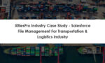 XfilesPro Industry Case Study | Transportation & Logistics