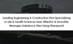 Customer Success Story | Engineering & Construction Company – Cross-divisional Collaboration – SharePoint I XfilesPro