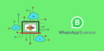 What is WhatsApp business API and how to get one?