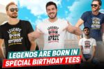 Special Legends Are Born in T Shirt – Punjabi Adda