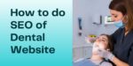 SEO For Dental Websites