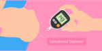 Having High Blood Sugar During Pregnancy