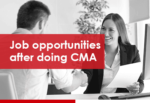 What are the job opportunities after doing CMA? | CFO Next