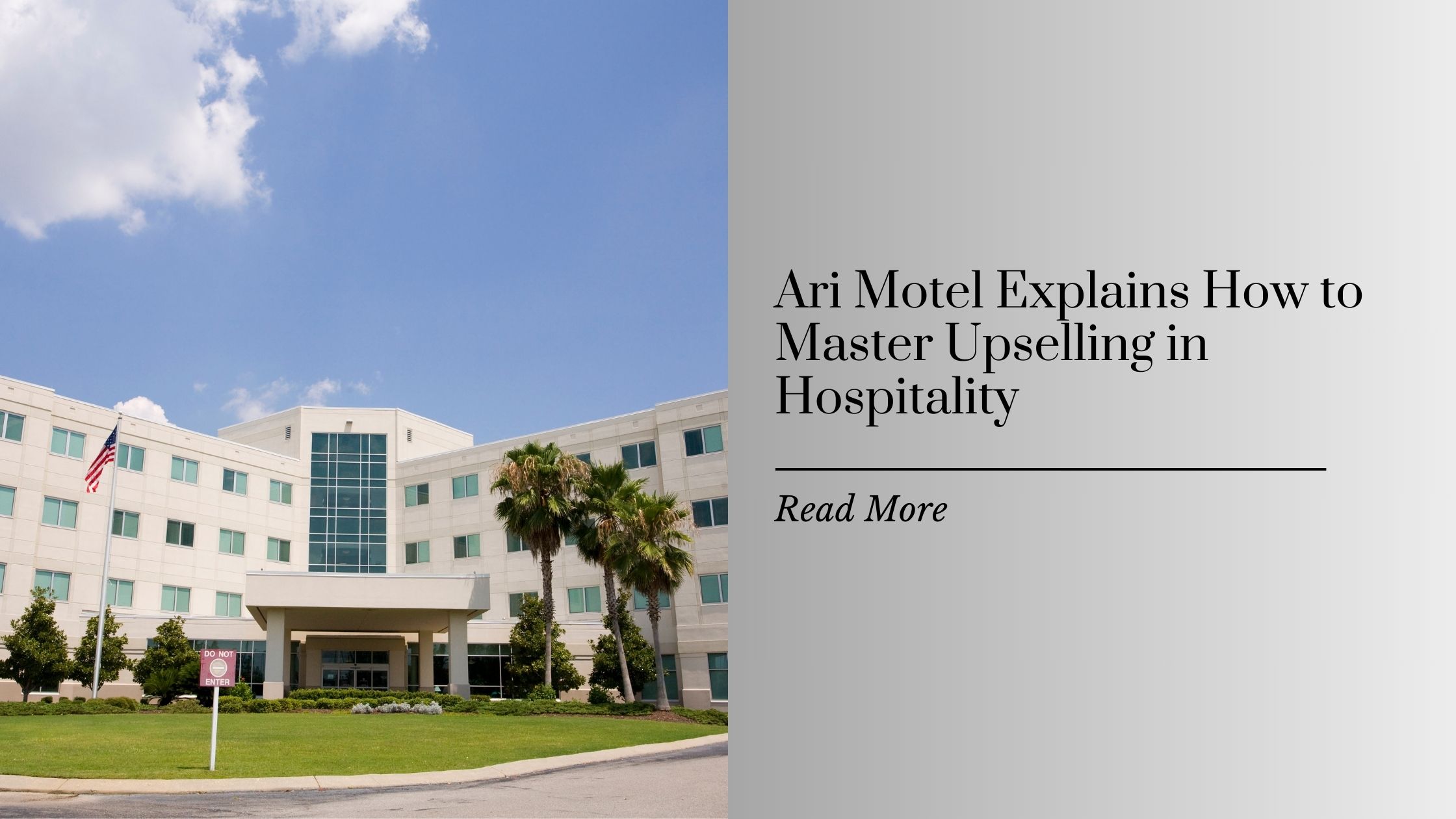 Ari Motel Explains How to Master Upselling in Hospitality