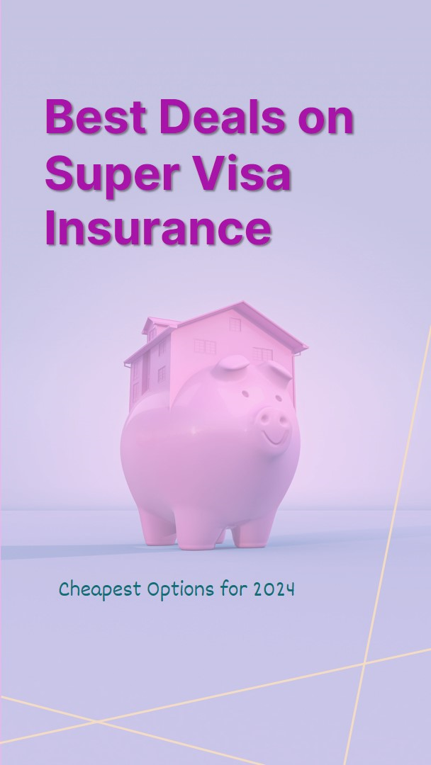 cheapest super visa insurance
