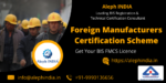 Foreign Manufacturers Certification Scheme