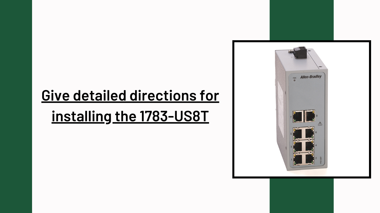 Give detailed directions for installing the 1783-US8T