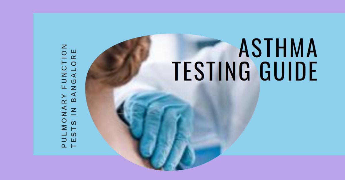 Pulmonary Function Tests for Asthma in Bangalore