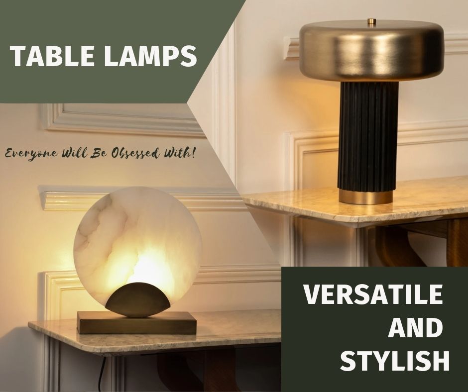 Table Lamps Versatile and Stylish