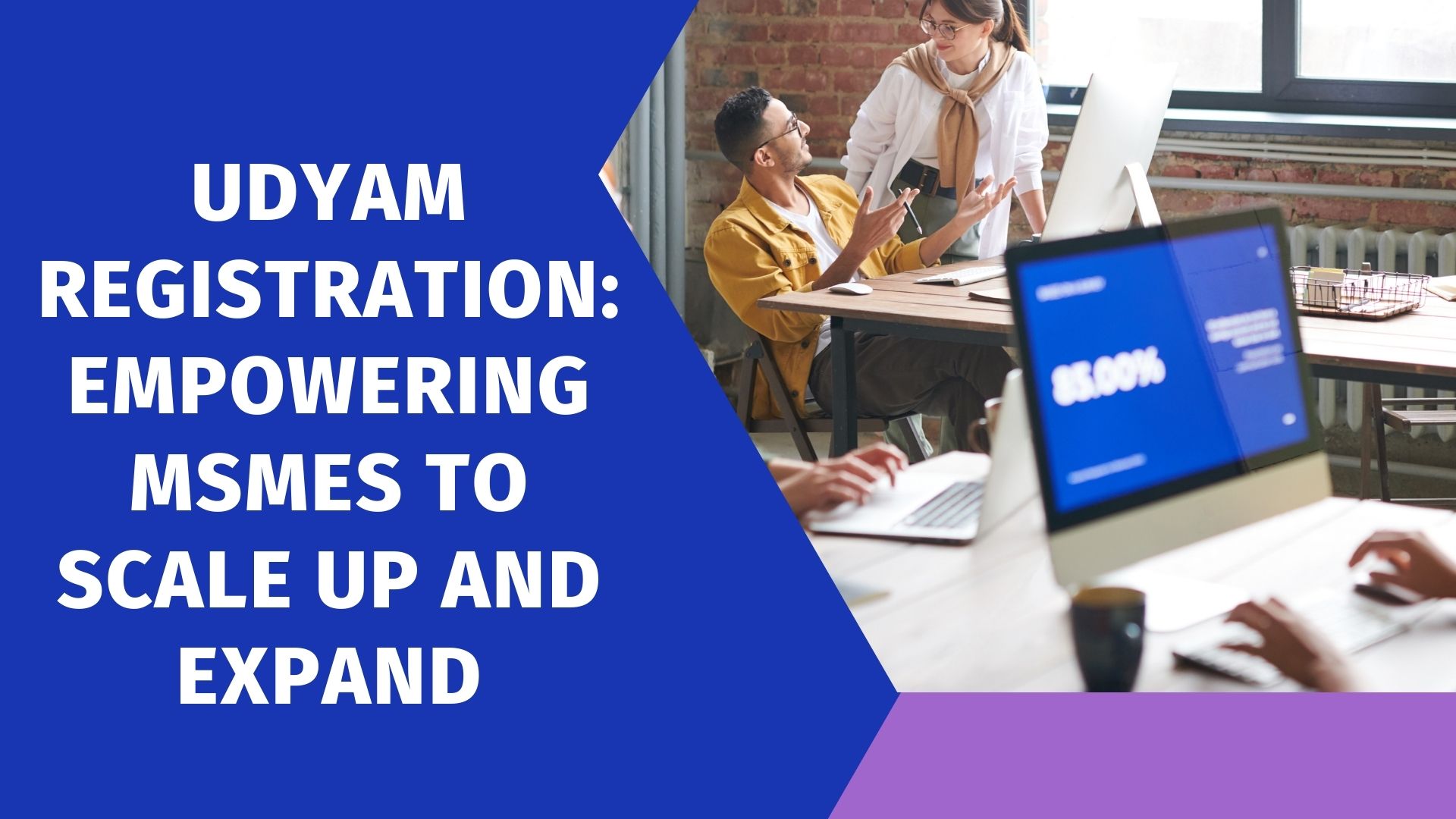 Udyam Registration Empowering MSMEs to Scale Up and Expand