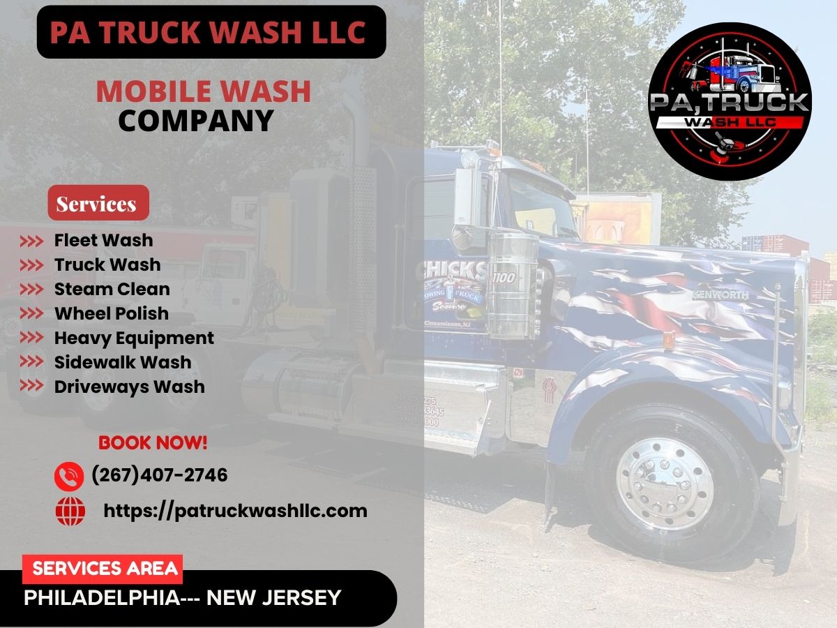 Elevate Your Fleet’s Shine with Philadelphia's Premier Mobile Truck Wash